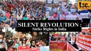 Silent Revolution: Strike Rights in India