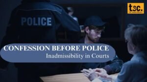 Confession Before Police: Inadmissibility in Courts