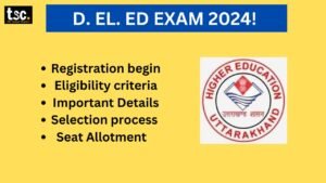 Uttarakhand D. EL. ED EXAM 2024!