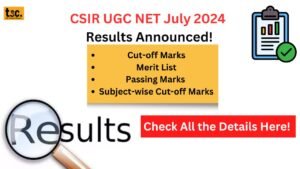 CSIR UGC NET July 2024 Results Announced!