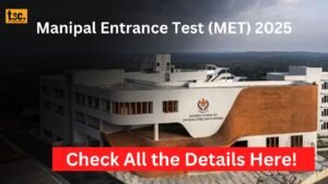 Manipal Entrance Test (MET) 2025