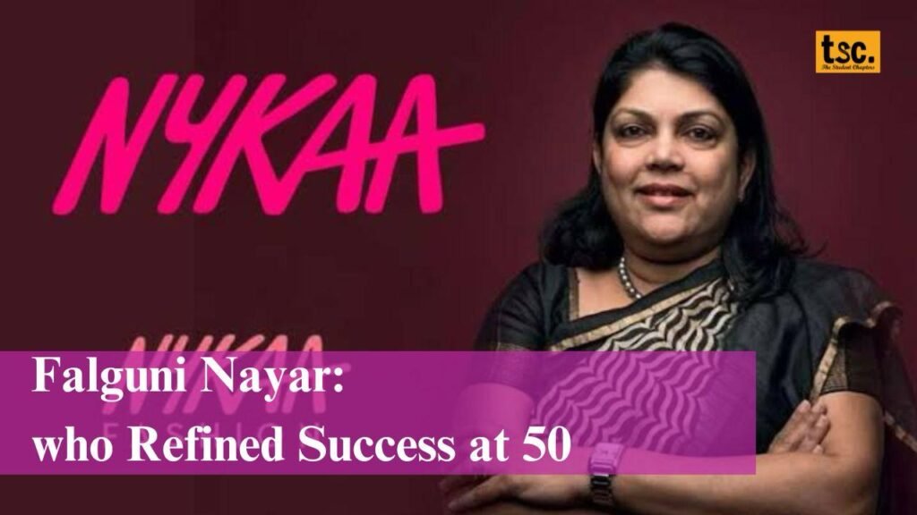 Falguni Nayar: Who Redefined Success at 50