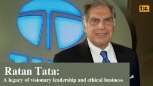 Ratan Tata: A Legacy of Visionary Leadership and Ethical Business