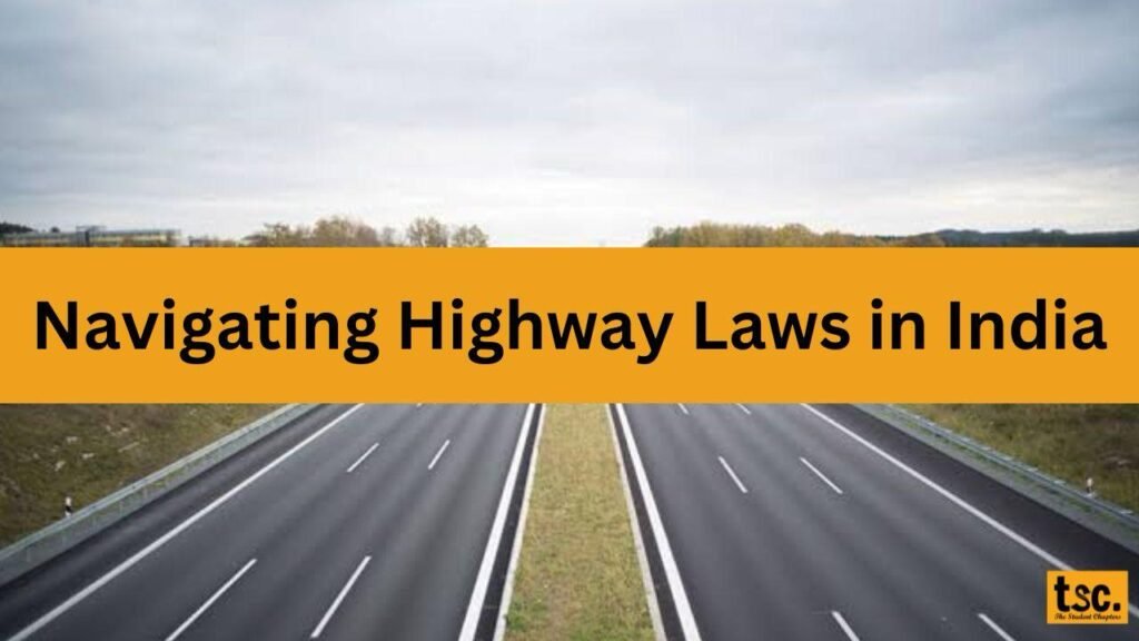 Navigating Highway Laws in India