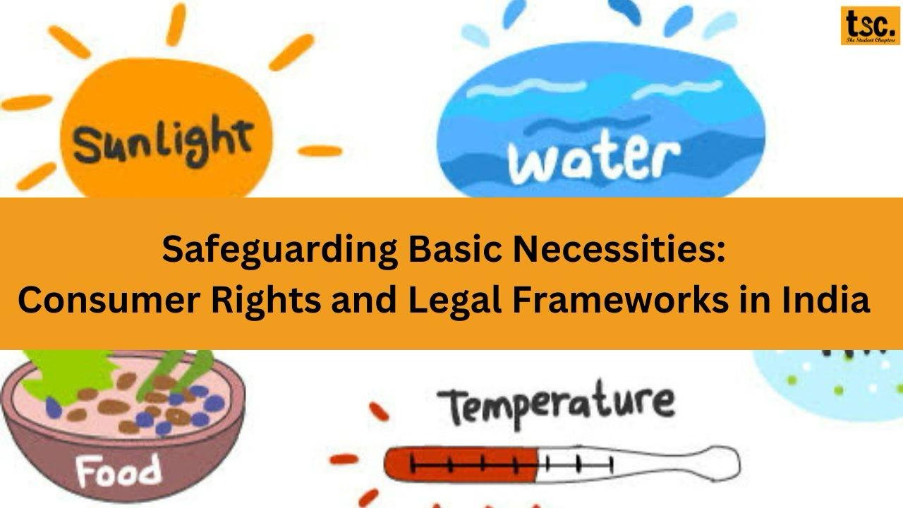 Safeguarding Basic Necessities: Consumer Rights and Legal Frameworks in ...