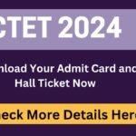 CTET 2024 Admit Card