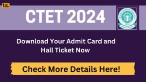 CTET 2024 Admit Card