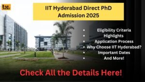 IIT Hyderabad Direct PhD Admission 2025