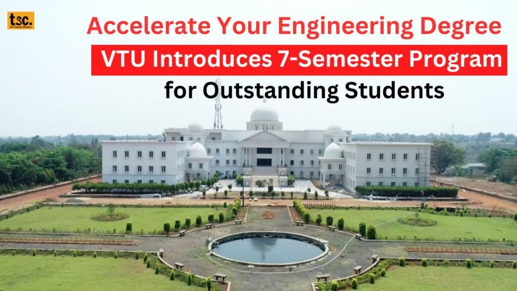 VTU Introduces 7-Semester Program