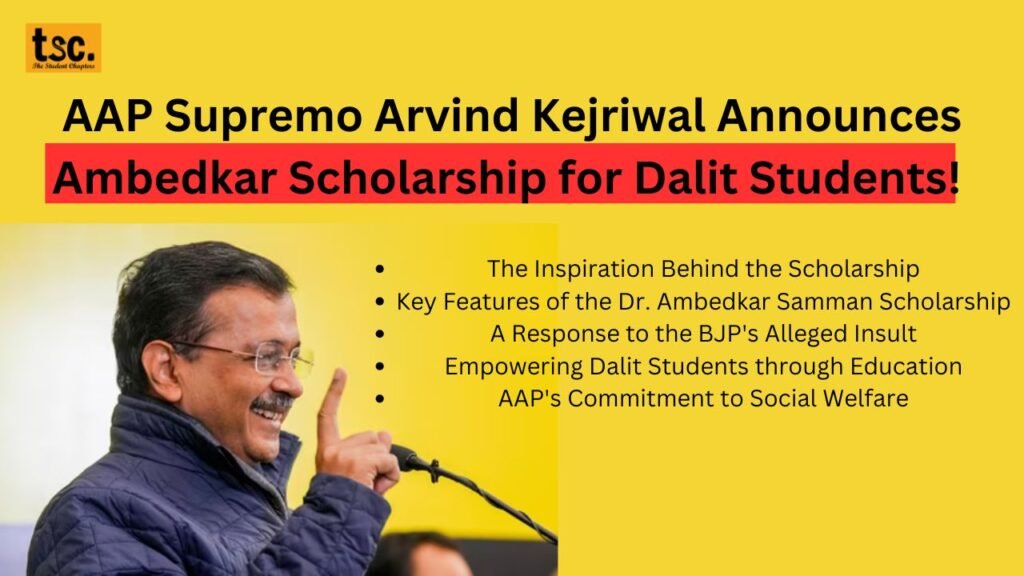 AAP Supremo Arvind Kejriwal Announces Ambedkar Scholarship for Dalit Students! Check All the Details Here!