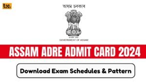 Assam TET Admit Card 2024: Download Your Hall Ticket from December 15! Check Out There!