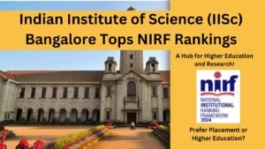 Indian Institute of Science (IISc) Bangalore Tops NIRF Rankings