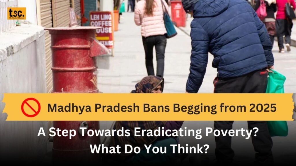 Madhya Pradesh Bans Begging from 2025