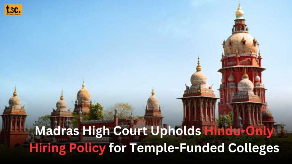 Madras High Court Upholds Hindu-Only Hiring Policy for Temple-Funded Colleges