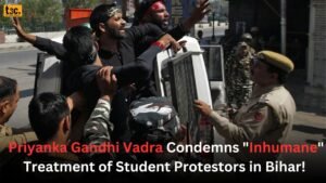 Priyanka Gandhi Vadra Condemns "Inhumane" Treatment of Student Protestors in Bihar!