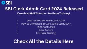 SBI Clerk Admit Card 2024 Released