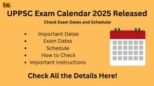 UPPSC Exam Calendar 2025 Released