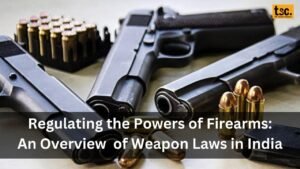 Regulating the Power of Firearms: An Overview of Weapon Laws in India