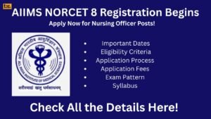 AIIMS NORCET 8 Registration Begins