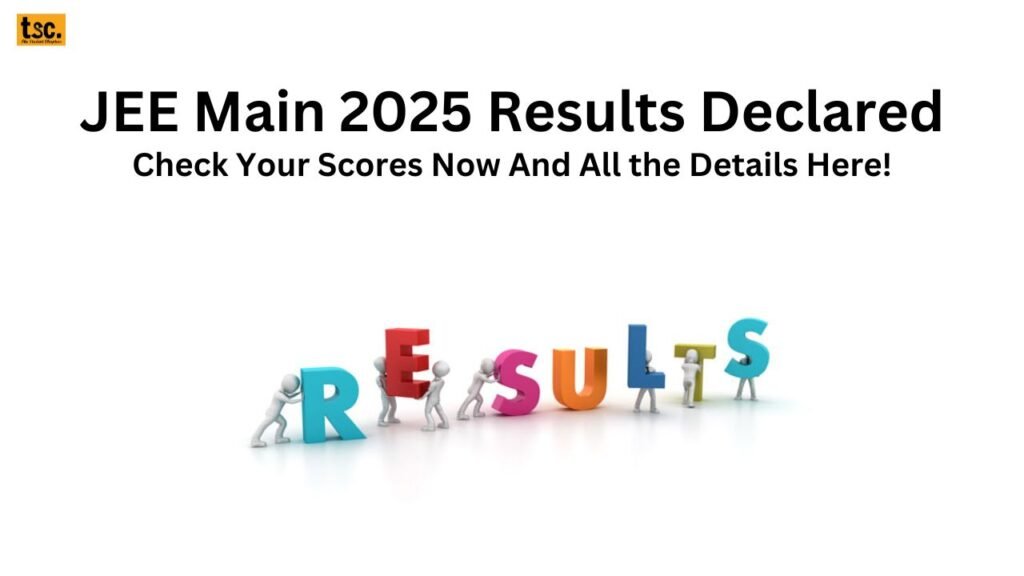 JEE Main 2025 Results Declared