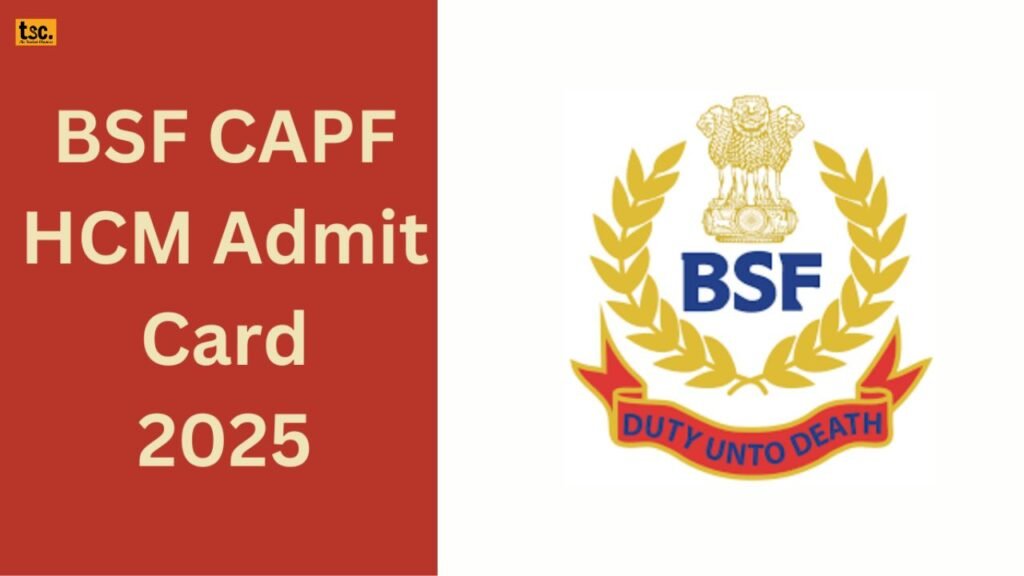 BSF HCM Admit Card 2025 Released