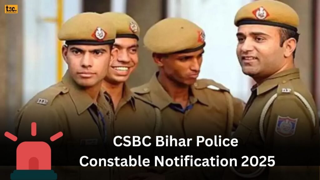 CSBC Bihar Police Constable Notification 2025