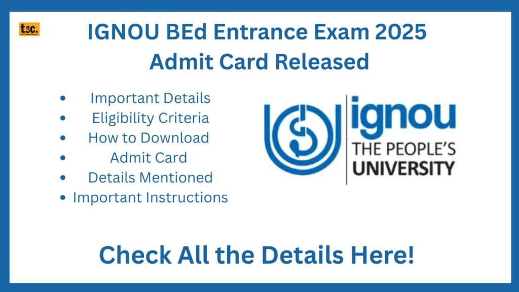 IGNOU BEd Entrance Exam 2025 Admit Card Released