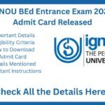 IGNOU BEd Entrance Exam 2025 Admit Card Released