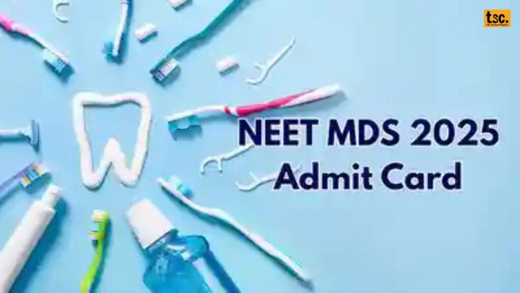 NEET MDS 2025 Admit Card