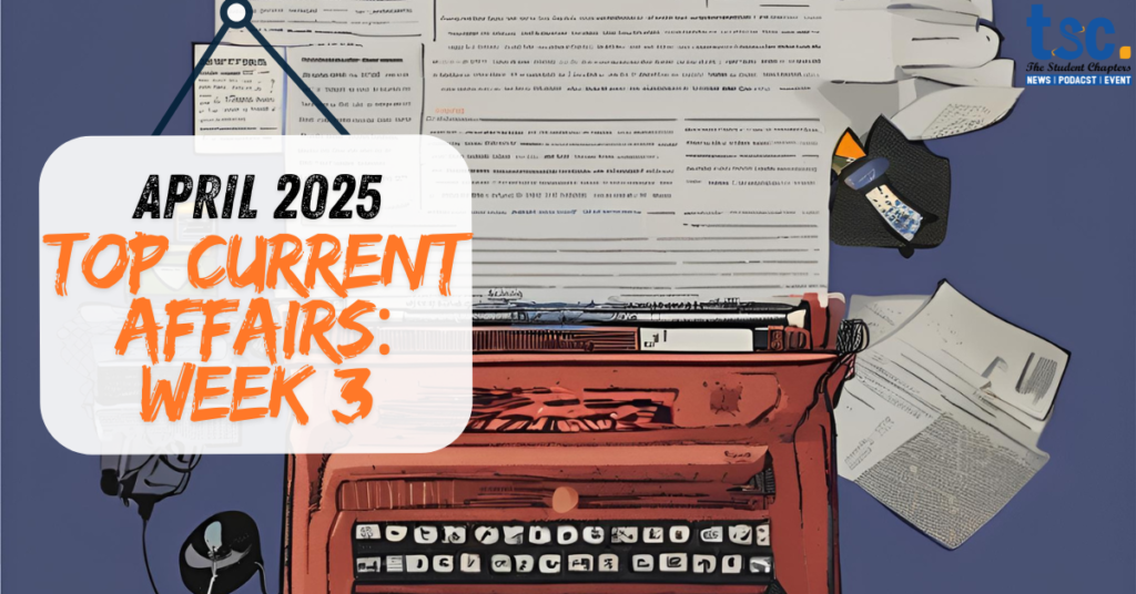 Infographic summarizing Current Affairs April 2025 for Competitive Exams, featuring Biological Weapons Convention anniversary, SpaceX Fram2 mission, India-China relations, and US reciprocal tariffs.