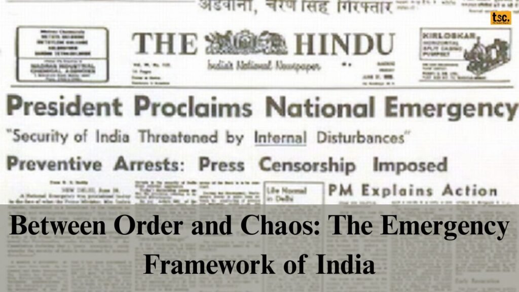 Between Order and Chaos: The Emergency Framework of India