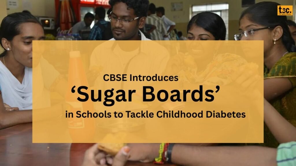 CBSE Introduces ‘Sugar Boards’ in Schools to Tackle Childhood Diabetes