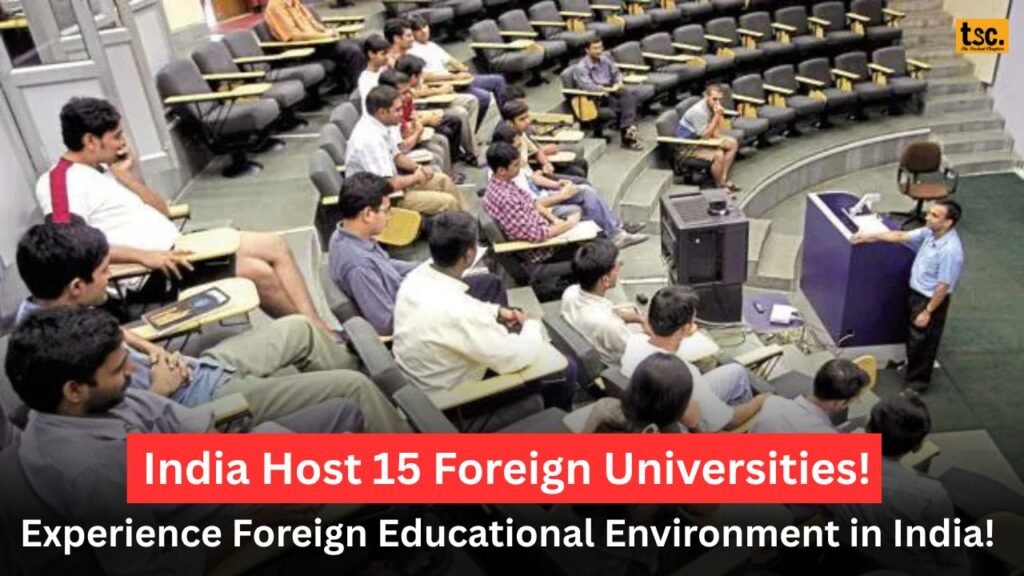 Experience Foreign Educational Environment in India!