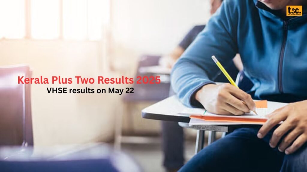 Kerala Plus Two Results 2025, VHSE results on May 22! Check All the Details Here!