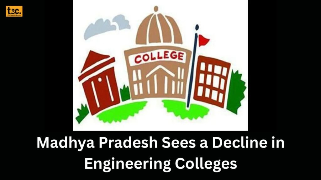 Madhya Pradesh Sees a Decline in Engineering Colleges