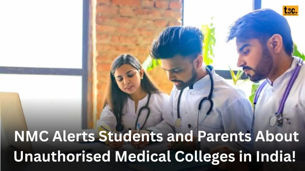 NMC Alerts Students and Parents About Unauthorised Medical Colleges in India!