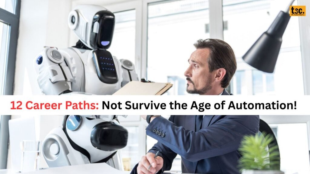 12 Career Paths That May Not Survive the Age of Automation! 
