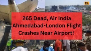 265 Dead, Air India Ahmedabad-London Flight Crashes Near Airport!