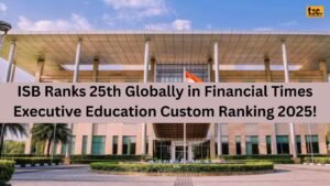 ISB Ranks 25th Globally in Financial Times Executive Education Custom Ranking 2025!