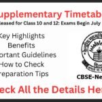 CBSE Supplementary Timetable 2025 Released for Class 10 and 12: Exams Begin July 15!