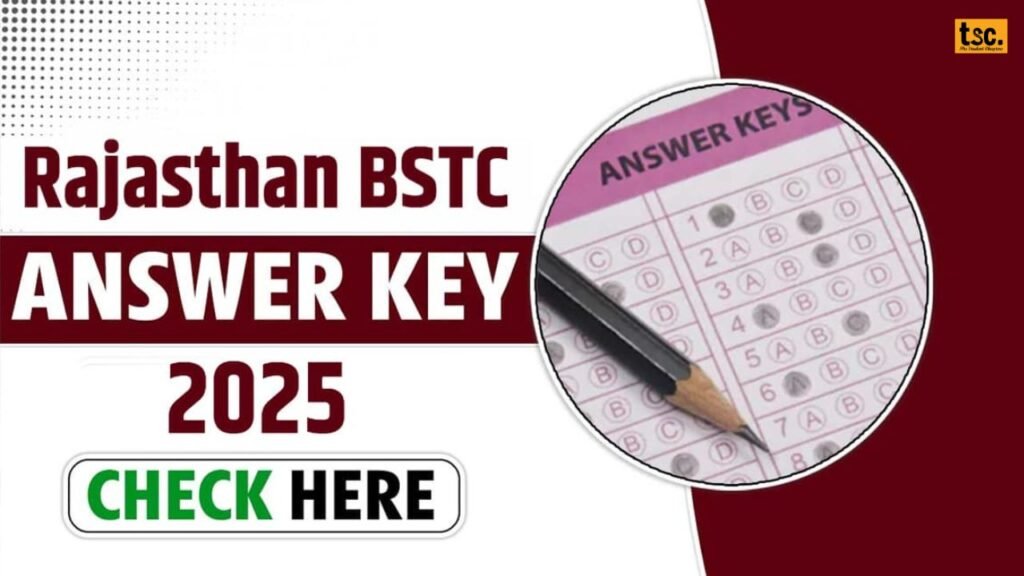 Rajasthan BSTC Answer Key 2025 Released: Check Provisional Key and Objection Window Details