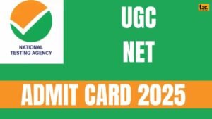 UGC NET Admit Card 2025 Released: Download Your Hall Ticket Now!
