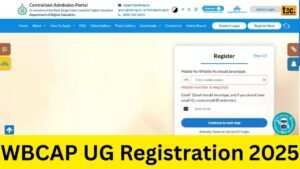 WBCAP 2025 Online Application Window Opens: Registration Begins for West Bengal UG Admissions!