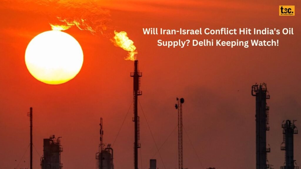 Will Iran-Israel Conflict Hit India's Oil Supply? Delhi Keeping Watch!
