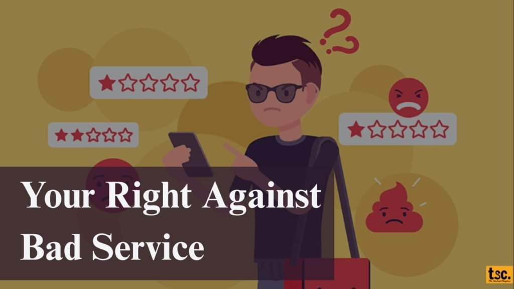 Your Right Against Bad Service