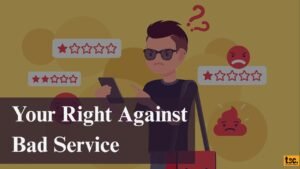 Your Right Against Bad Service