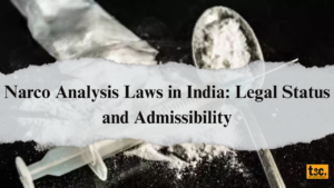 Narco Analysis Laws in India: Legal Status and Admissibility