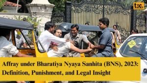 Affray under Bharatiya Nyaya Sanhita (BNS), 2023 Definition, Punishment, and Legal Insight