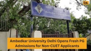 Ambedkar University Delhi Opens Fresh PG Admissions for Non-CUET Applicants