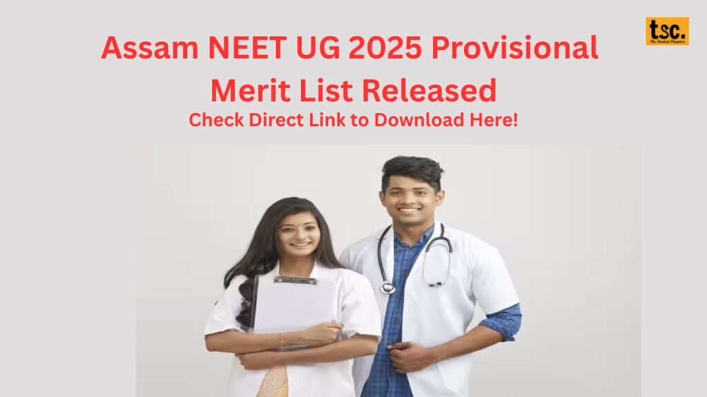 Assam NEET UG 2025 Provisional Merit List Released: Check Direct Link to Download Here! 1 Assam NEET UG 2025 Provisional Merit List Released: Check Direct Link to Download Here!
